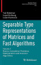 Separable Type Representations of Matrices and Fast Algorithms: Volume 1 Basics. Completion Problems. Multiplication and Inversion Algorithms (Operator Theory: Advances and Applications)