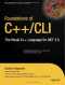 Foundations of C++/CLI: The Visual C++ Language for .NET 3.5 (Expert's Voice in .Net)