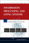 Information Processing and Living Systems (Advances in Bioinformatics and Computational Biology)