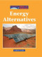 The Lucent Library of Science and Technology - Energy Alternatives