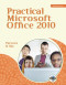Practical Microsoft Office 2010 (Sam 2010 Compatible Products)