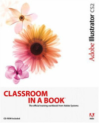 Adobe® Illustrator® CS2 CLASSROOM IN A BOOK