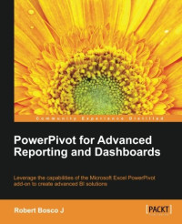 PowerPivot for Advanced Reporting and Dashboards
