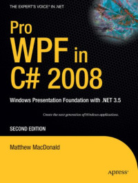 Pro WPF in C# 2008: Windows Presentation Foundation with .NET 3.5, Second Edition