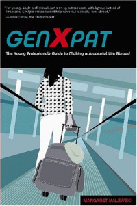 GenXpat: The Young Professional's Guide To Making A Successful Life Abroad