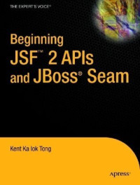 Beginning JSF 2 APIs and JBoss Seam (Expert's Voice in Java)