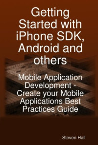 Getting Started with iPhone SDK, Android and others