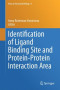 Identification of Ligand Binding Site and Protein-Protein Interaction Area (Focus on Structural Biology)