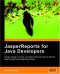 JasperReports: Reporting for Java Developers