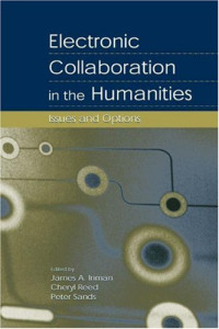 Electronic Collaboration in the Humanities: Issues and Options