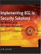 Implementing 802.1X Security Solutions for Wired and Wireless Networks