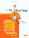 The Art of Game Design: A book of lenses
