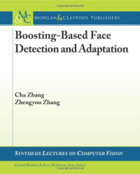 Boosting-Based Face Detection and Adaptation (Synthesis Lectures on Computer Vision)
