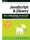 JavaScript &amp; jQuery: The Missing Manual (Missing Manuals)