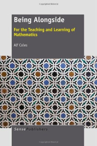 Being Alongside: For the Teaching and Learning of Mathematics