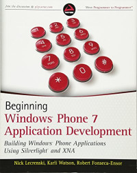 Beginning Windows Phone 7 Application Development: Building Windows Phone Applications Using Silverlight and XNA