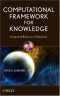 Computational Framework for Knowledge: Integrated Behavior of Machines