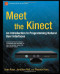 Meet the Kinect: An Introduction to Programming Natural User Interfaces (Technology in Action)