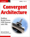 Convergent Architecture: Building Model Driven J2EE Systems with UML
