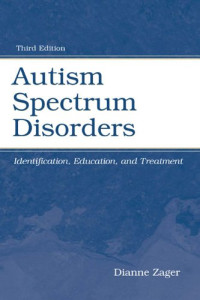 Autism Spectrum Disorders: Identification, Education, and Treatment