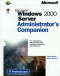 Microsoft(r) Windows(r) 2000 Server Administrator's Companion