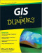 GIS For Dummies (Computer/Tech)