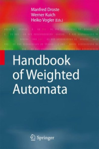 Handbook of Weighted Automata (Monographs in Theoretical Computer Science. An EATCS Series)