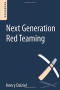 Next Generation Red Teaming