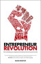 Entrepreneur Revolution: How to develop your entrepreneurial mindset and start a business that works