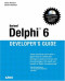 Delphi 6 Developer's Guide (With CD-ROM)