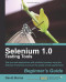 Selenium 1.0 Testing Tools: Beginners Guide