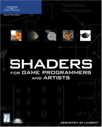 Shaders for Game Programmers and Artists (Premier Press Game Development)