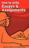 How to Write Essays & Assignments (Smarter Study Guides)