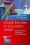 Virtuelle Techniken im industriellen Umfeld: Das AVILUS-Projekt - Technologien und Anwendungen (German Edition)