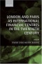 London and Paris as International Financial Centres in the Twentieth Century