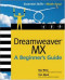 Dreamweaver MX: A Beginner's Guide