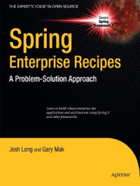 Spring Enterprise Recipes: A Problem-Solution Approach