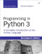 Programming in Python 3: A Complete Introduction to the Python Language (2nd Edition)