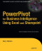 PowerPivot for Business Intelligence Using Excel and SharePoint