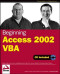 Beginning Access 2002 VBA (Programmer to Programmer)
