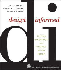 Design Informed: Driving Innovation with Evidence-Based Design