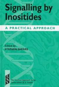 Signalling by Inositides: A Practical Approach (The Practical Approach Series)