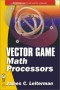 Vector Games Math Processors (Wordware Game Math Library)