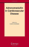 Adrenomedullin in Cardiovascular Disease (Basic Science for the Cardiologist)