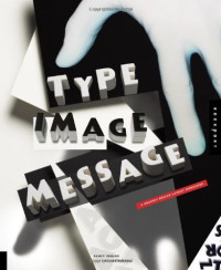 Type, Image, Message: A Graphic Design Layout Workshop