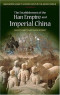 The Establishment of the Han Empire and Imperial China (Greenwood Guides to Historic Events of the Ancient World)