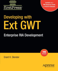 Developing with Ext GWT: Enterprise RIA Development