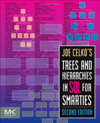 Joe Celko's Trees and Hierarchies in SQL for Smarties, Second Edition (The Morgan Kaufmann Series in Data Management Systems)