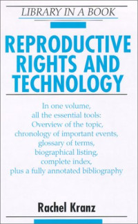 Reproductive Rights and Technology (LIBRARY IN A BOOK)