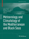 Meteorology and Climatology of the Mediterranean and Black Seas (Pageoph Topical Volumes)